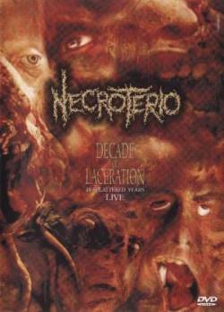 Necroterio : A Decade of Laceration: 10 Splattered Years Live